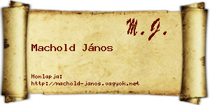 Machold János névjegykártya